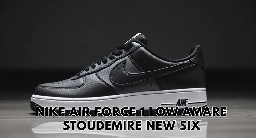 nike air force 1 low amare stoudemire new six