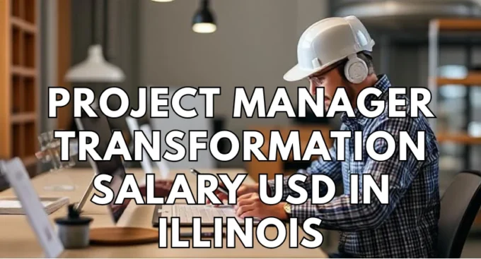 project manager transformation salary usd in illinois