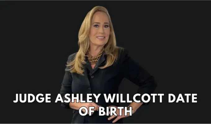 judge ashley willcott date of birth